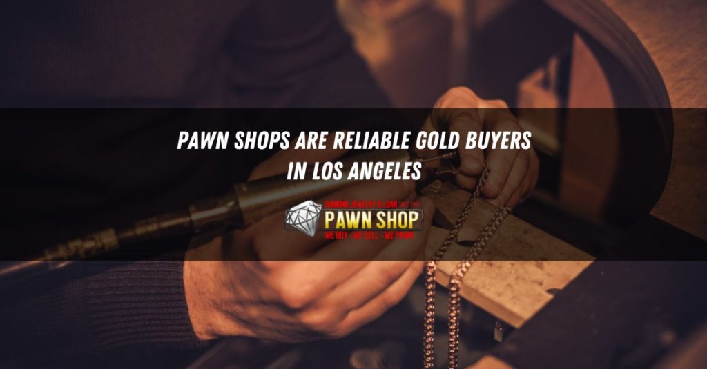 gold buyers in Los Angeles