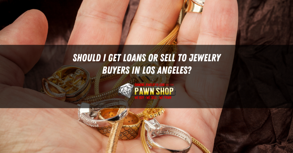 Jewelry Buyers In Los Angeles