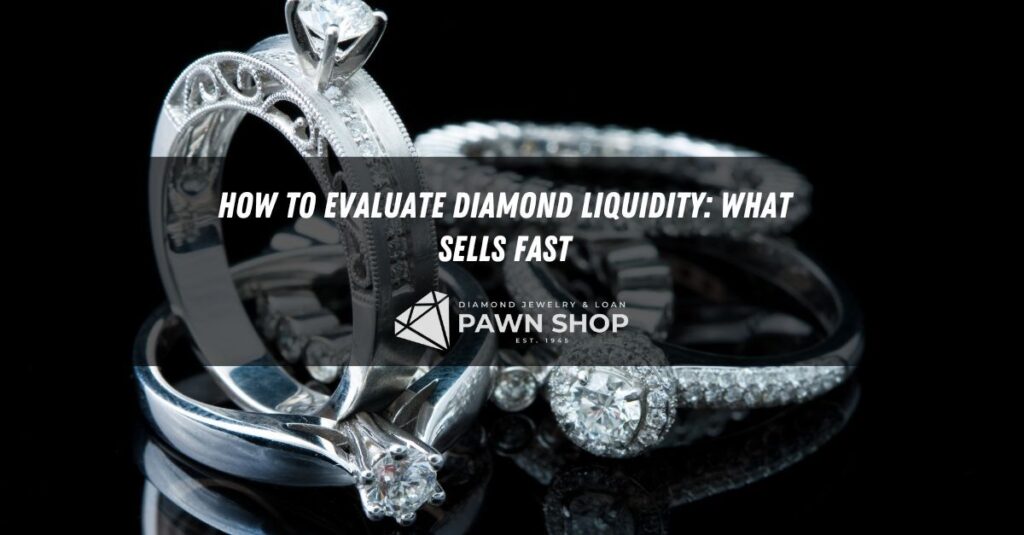 how to evaluate diamond liquidity what sells fast